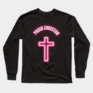 Proud Christian in pink neon Long Sleeve T-Shirt